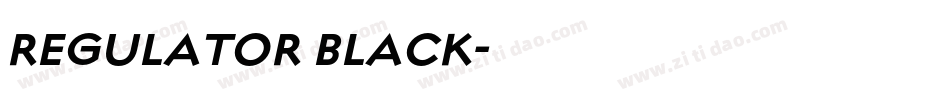 REGULATOR BLACK字体转换